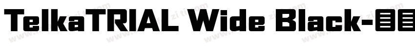 TelkaTRIAL Wide Black字体转换